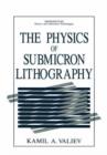 The Physics of Submicron Lithography - Book