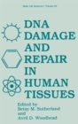 Deoxyribonucleic Acid Damage and Repair in Human Tissues : Symposium Proceedings - Book