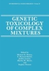 Genetic Toxicology of Complex Mixtures : Symposium Proceedings - Book
