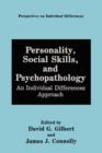 Personality, Social Skills, and Psychopathology : An Individual Differences Approach - Book