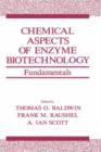 Chemical Aspects of Enzyme Biotechnology : Fundamentals - Book