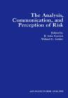 The Analysis, Communication, and Perception of Risk - Book