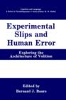 Experimental Slips and Human Error : Exploring the Architecture of Volition - Book