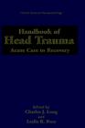 Handbook of Head Trauma : Acute Care to Recovery - Book