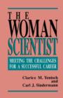 The Woman Scientist : Meeting the Challenges for a Successful Career - Book