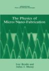 The Physics of Micro/Nano-Fabrication - Book