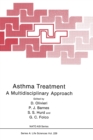 Asthma Treatment : A Multidisciplinary Approach - Proceedings of a NATO ASI Held in Erice, Italy, May 19-29, 1991 - Book