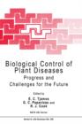 Biological Control of Plant Diseases : Progress and Challenges for the Future - Book