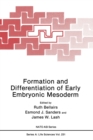 Formation and Differentiation of Early Embryonic Mesoderm : Proceedings of a NATO ARW Held in Banff, Alberta, Canada, October 25-27, 1991 - Book