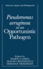 Pseudomonas Aeruginosa as an Opportunistic Pathogen - Book