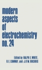 Modern Aspects of Electrochemistry : Volume 24 - Book
