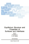 Equilibrium Structure and Properties of Surfaces and Interfaces : Proceedings of a NATO ASI Held in Porto Carras, Greece, August 18-30, 1991 - Book