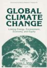 Global Climate Change : Linking Energy, Environment, Economy and Equity - Book