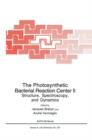 The Photosynthetic Bacterial Reaction Center II : Structure, Spectroscopy and Dynamics - Book