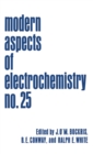 Modern Aspects of Electrochemistry : Volume 25 - Book