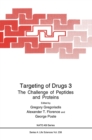 Targeting of Drugs : The Challenge of Peptides and Proteins - Proceedings of a NATO ASI Held at Cape Sounion Beach, Greece, June 24-July 5, 1991 v. 3 - Book