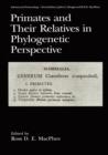 Primates and Their Relatives in Phylogenetic Perspective - Book