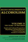 Recent Developments in Alcoholism : Ten Years of Progress, Social and Cultural Perspectives Physiology and Biochemistry Clinical Pathology Trends in Treatment - Book