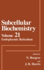 Subcellular Biochemistry : Endoplasmic Reticulum v. 21 - Book
