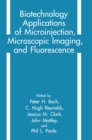 Biotechnology Applications of Microinjection, Microscopic Imaging and Fluorescence : Proceedings of the First European Workshop Held in London, England, April 21-24, 1992 - Book
