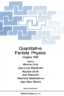 Quantitative Particle Physics : Proceedings of a NATO ASI Held in Cargese, France, July 20-August 1, 1992 - Book