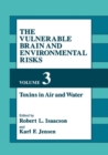 The Vulnerable Brain and Environmental Risks - Book