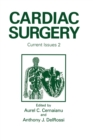 Cardiac Surgery : Current Issues 2 - Proceedings of Cardiac Surgery 1993 Held in St.Thomas, US Virgin Islands, November 11-14, 1993 - Book