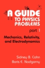 A Guide to Physics Problems : Part 1: Mechanics, Relativity, and Electrodynamics - Book