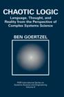Chaotic Logic : Language, Thought, and Reality from the Perspective of Complex Systems Science - Book