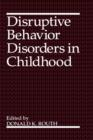 Disruptive Behavior Disorders in Childhood - Book