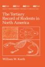 The Tertiary Record of Rodents in North America - Book