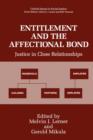 Entitlement and the Affectional Bond : Justice in Close Relationships - Book