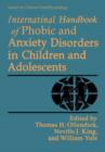 International Handbook of Phobic and Anxiety Disorders in Children and Adolescents - Book