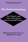 Psychotraumatology : Key Papers and Core Concepts in Post-Traumatic Stress - Book