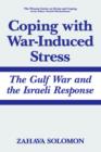 Coping with War-induced Stress : The Gulf War and the Israeli Response - Book