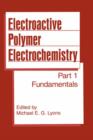 Electroactive Polymer Electrochemistry : Part 1: Fundamentals - Book