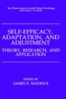 Self-Efficacy, Adaptation, and Adjustment : Theory, Research, and Application - Book