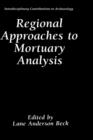 Regional Approaches to Mortuary Analysis - Book