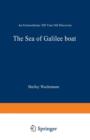 The Sea of Galilee Boat : An Extraordinary 2000 Year Old Discovery - Book