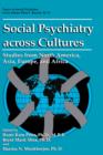 Social Psychiatry Across Cultures : Studies from North America, Asia, Europe, and Africa - Book