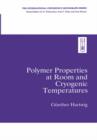 Polymer Properties at Room and Cryogenic Temperatures - Book