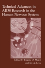 Technical Advances in AIDS Research in the Human Nervous System : Proceedings of a NIH Workshop Held in Washington D.C., October 4-5, 1993 - Book