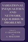Variational Inequalities and Network Equilibrium Problems - Book
