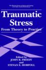 Traumatic Stress : From Theory to Practice - Book