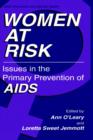 Women at Risk : Issues in the Primary Prevention of AIDS - Book
