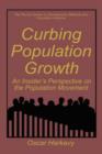 Curbing Population Growth : An Insider’s Perspective on the Population Movement - Book