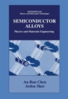Semiconductor Alloys : Physics and Materials Engineering - Book