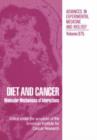 Diet and Cancer : Molecular Mechanisms of Interactions - Book