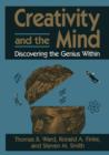 Creativity and the Mind : Discovering the Genius Within - Book