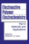 Electroactive Polymer Electrochemistry : Part 2: Methods and Applications - Book